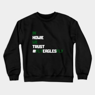 In Howie We Trust Crewneck Sweatshirt